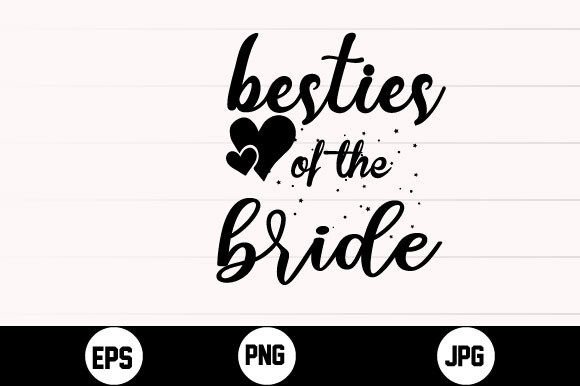 Besties of the Bride: SVG Graphics for Crafts