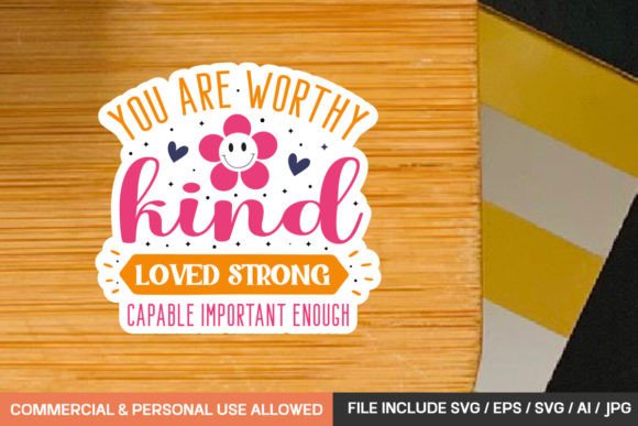You Are Worthy Graphics for Crafts